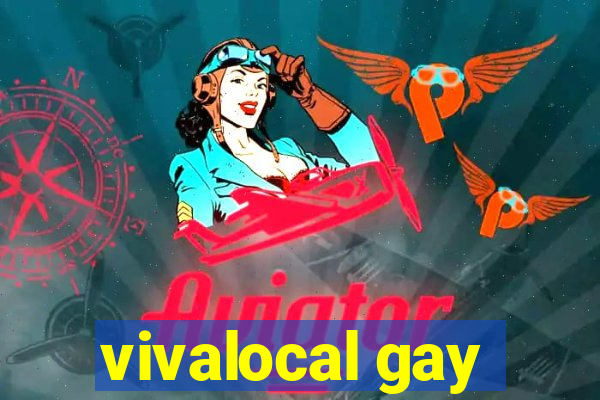 vivalocal gay